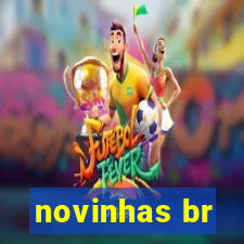 novinhas br